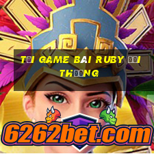 tải game bài ruby đổi thưởng