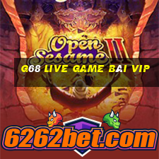 G68 Live Game Bài Vip