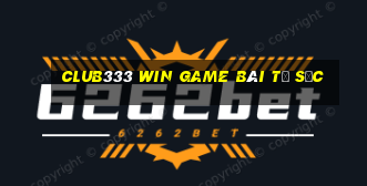 Club333 Win Game Bài Tứ Sắc