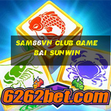 Sam86Vn Club Game Bài Sunwin