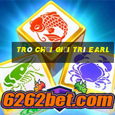 Trò chơi giải trí Earl