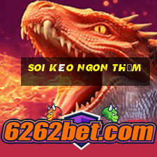 soi kèo ngon thơm