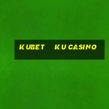 kubet    ku casino