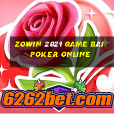 Zowin 2021 Game Bài Poker Online