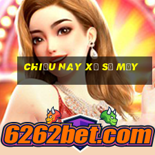 chiều nay xổ số mấy