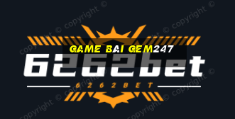 Game Bài Gem247