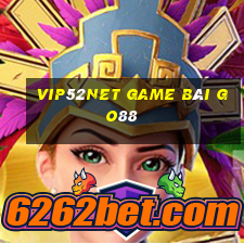 Vip52Net Game Bài Go88