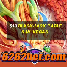 $10 blackjack tables in vegas