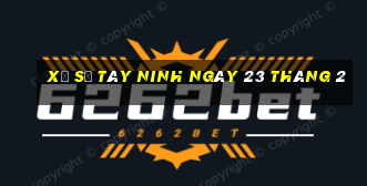 xổ số tây ninh ngày 23 tháng 2