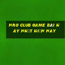 Nro Club Game Bài Hay Nhất Hiện Nay