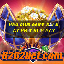 Nro Club Game Bài Hay Nhất Hiện Nay