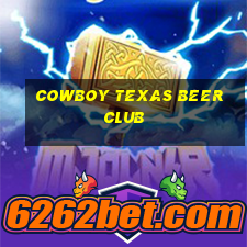 cowboy texas beer club