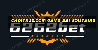 Choitx88.Com Game Bài Solitaire