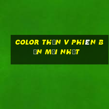 Color Thần v phiên bản mới nhất