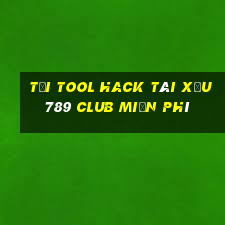 tải tool hack tài xỉu 789 club miễn phí