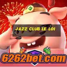 jazz club le loi