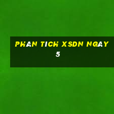 Phân tích XSDN ngày 5