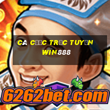 Cá cược trực tuyến win888