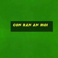 con ran an moi