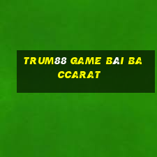 Trum88 Game Bài Baccarat