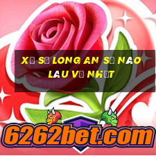 xổ số long an số nào lâu về nhất