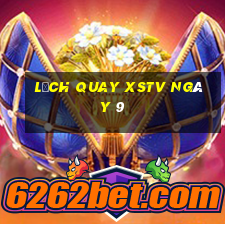 Lịch quay XSTV ngày 9