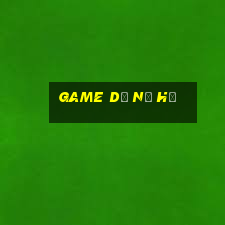 game dễ nổ hũ