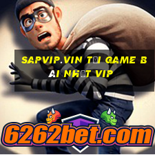 Sapvip.Vin Tải Game Bài Nhất Vip