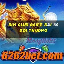 Bin Club Game Bài 69 Doi Thuong