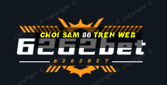 choi sam 86 tren web