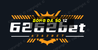 bong da so 12