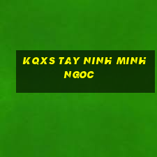 kqxs tay ninh minh ngoc