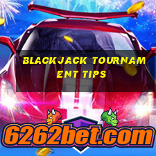 blackjack tournament tips