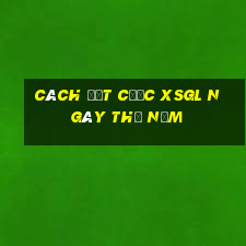 Cách đặt cược XSGL ngày thứ năm