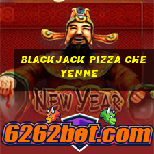 blackjack pizza cheyenne