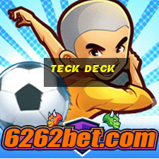 teck deck