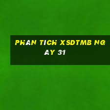 Phân tích XSDTMB ngày 31