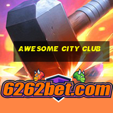 awesome city club