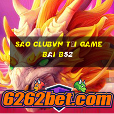 Sao Clubvn Tại Game Bài B52