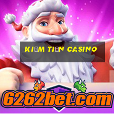 kiếm tiền casino