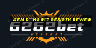 kem dưỡng mắt rebirth review