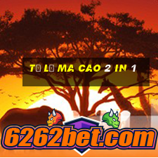 tỷ lệ ma cao 2 in 1