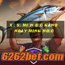 xổ số miền bắc hàng ngày minh ngọc