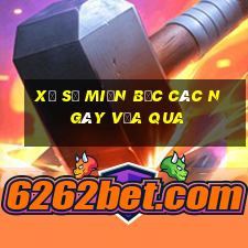 xổ số miền bắc các ngày vừa qua