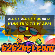 20bet 20bet Fun88 chính thức tải về Apple