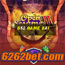 b52 game bài