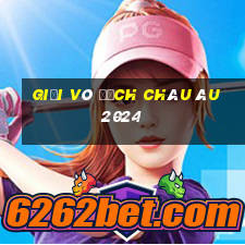 giải vô địch châu âu 2024