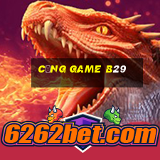 cổng game b29