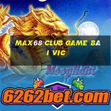 Max68 Club Game Bài Vic