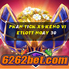 Phân tích XS Keno Vietlott ngày 30